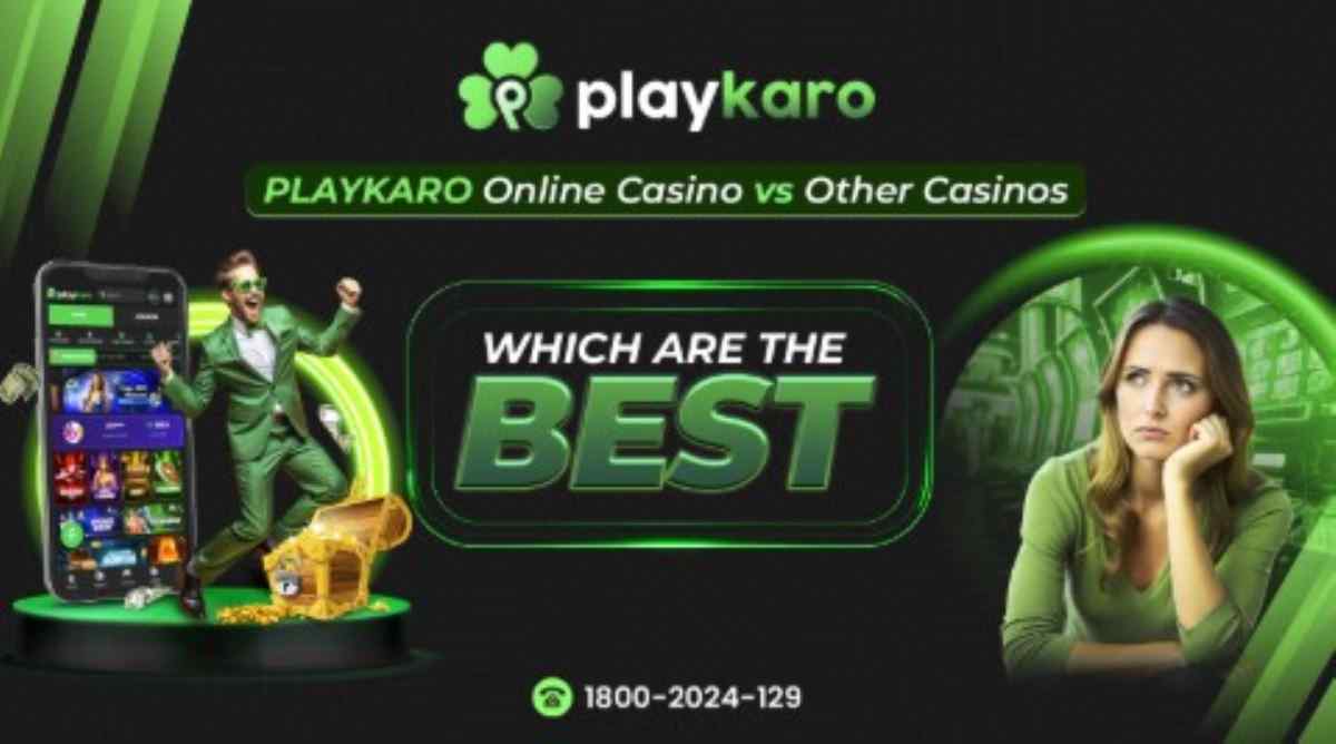 PlayKaro Online Casino vs Other Casinos Which Are the Best